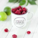 "Cooking is love you can taste" Raspberries in mug